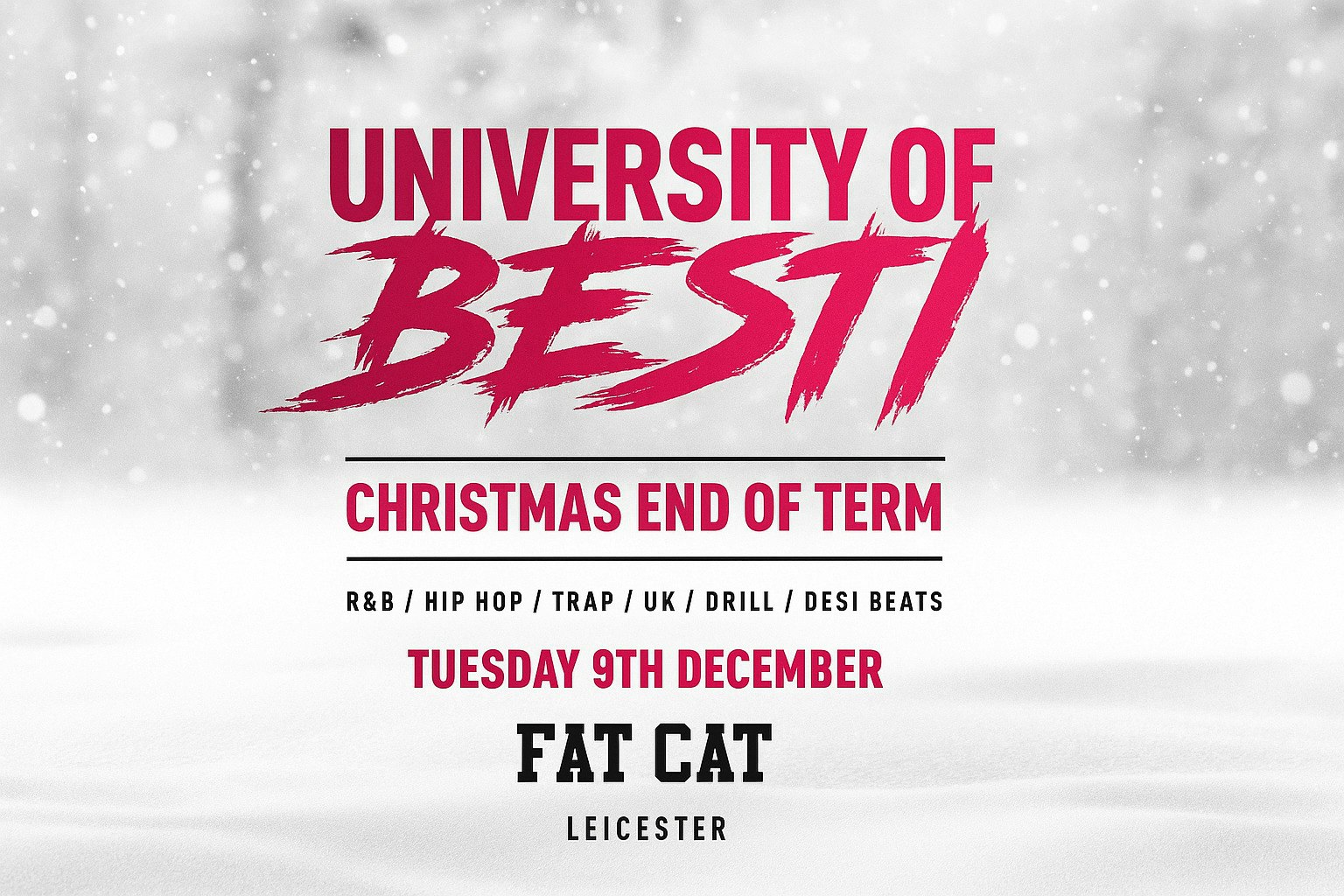 University Of Besti  x Christmas End Of Term Special – Fat Cat Leicester [TICKETS SELLING FAST!]