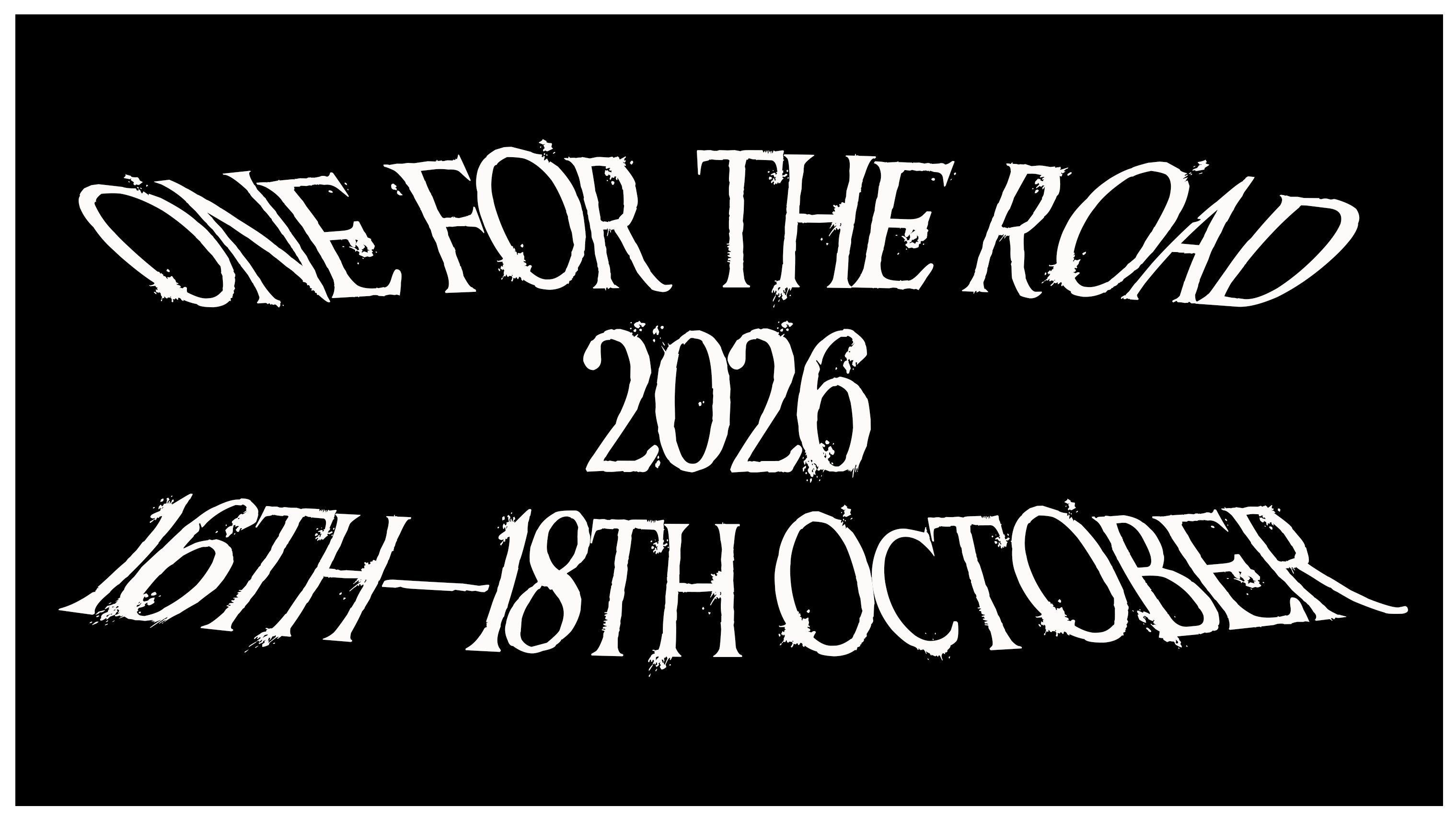 One For The Road (Day 1)