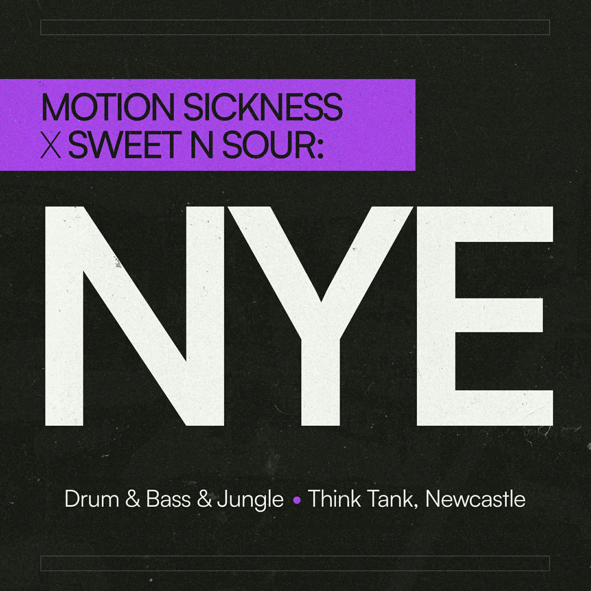 Motion Sickness x Sweet N Sour: NYE