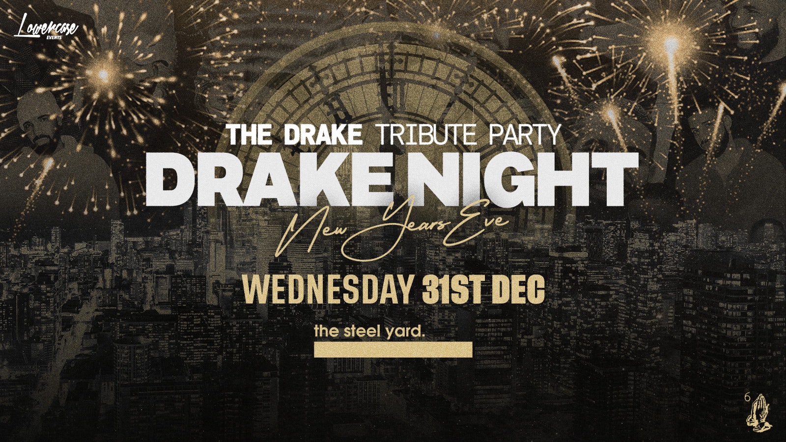 DRAKE NIGHT NYE 2025 – THIS EVENT HAS SOLD OUT EVERY YEAR 🍾
