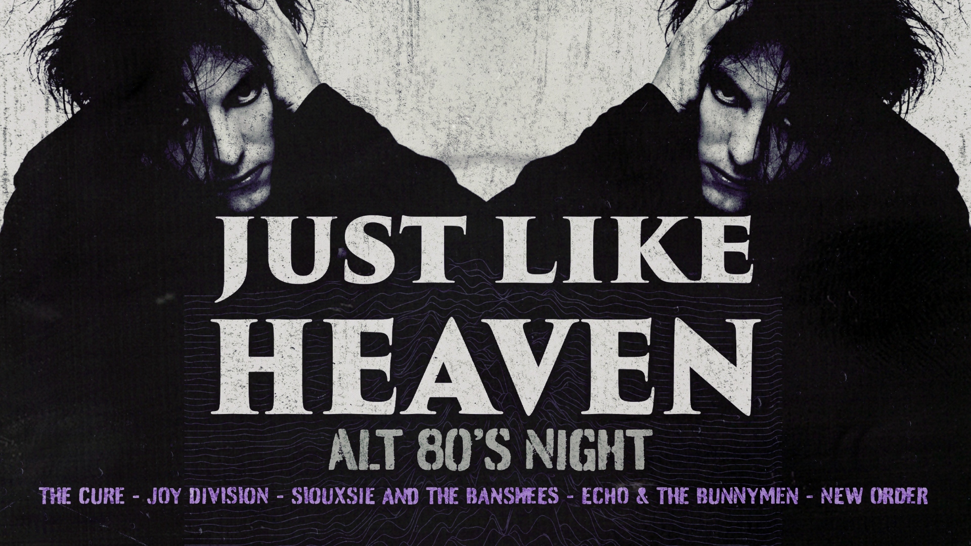 Just Like Heaven: Alt 80’s Day Party (Newcastle)
