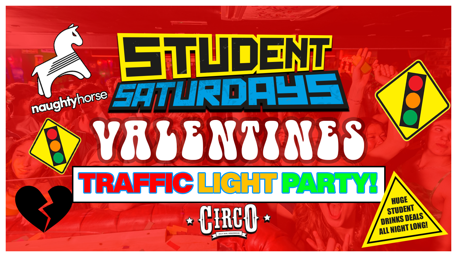 STUDENT SATURDAYS: ❤️ VALENTINES TRAFFIC LIGHT PARTY🚦[79% Sold Out]