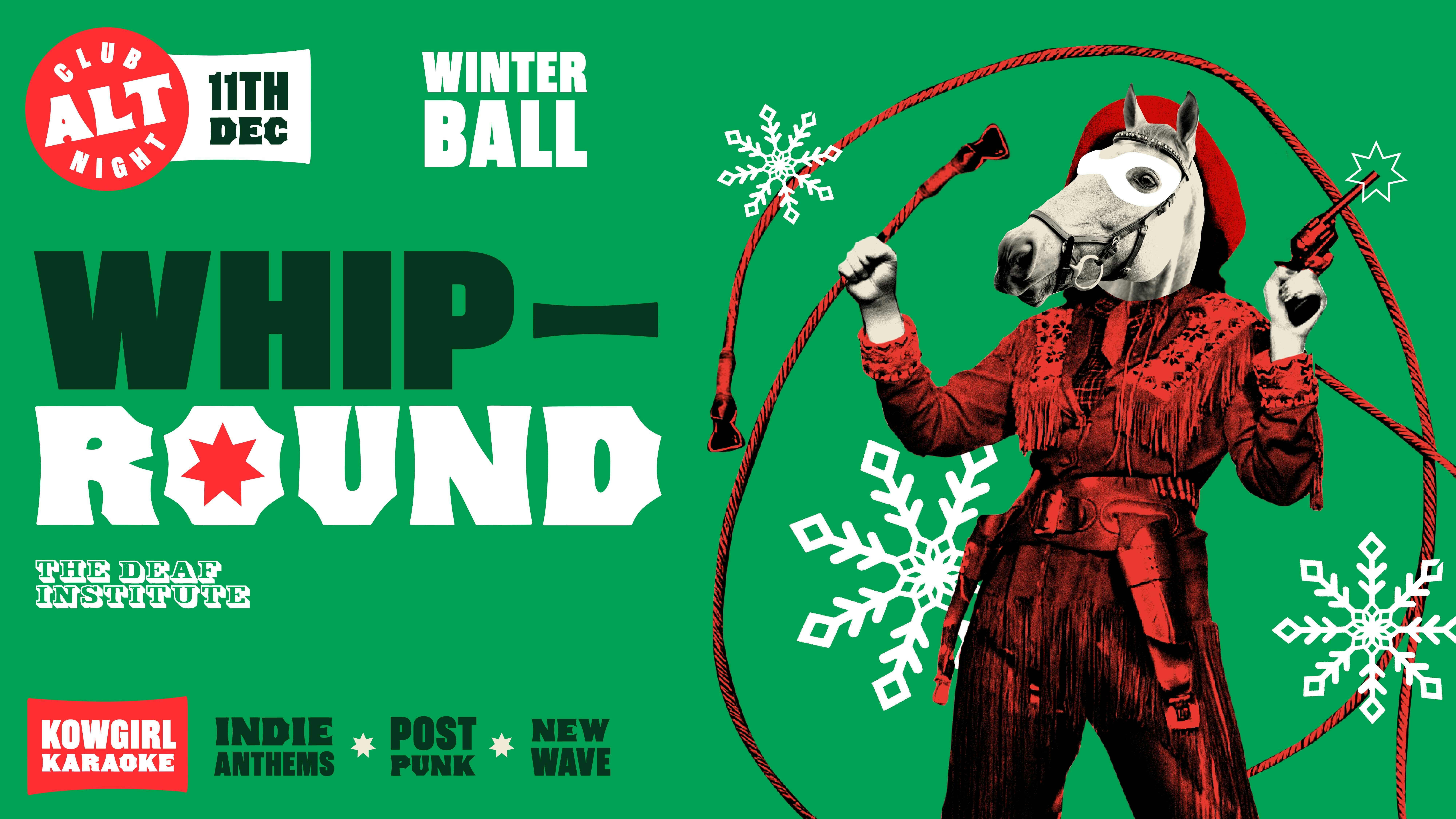 Whip Round🤠 WINTER BALL❄️THURSDAYS AT DEAF | INDIE CLASSICS, POST PUNK, NEW WAVE + MORE