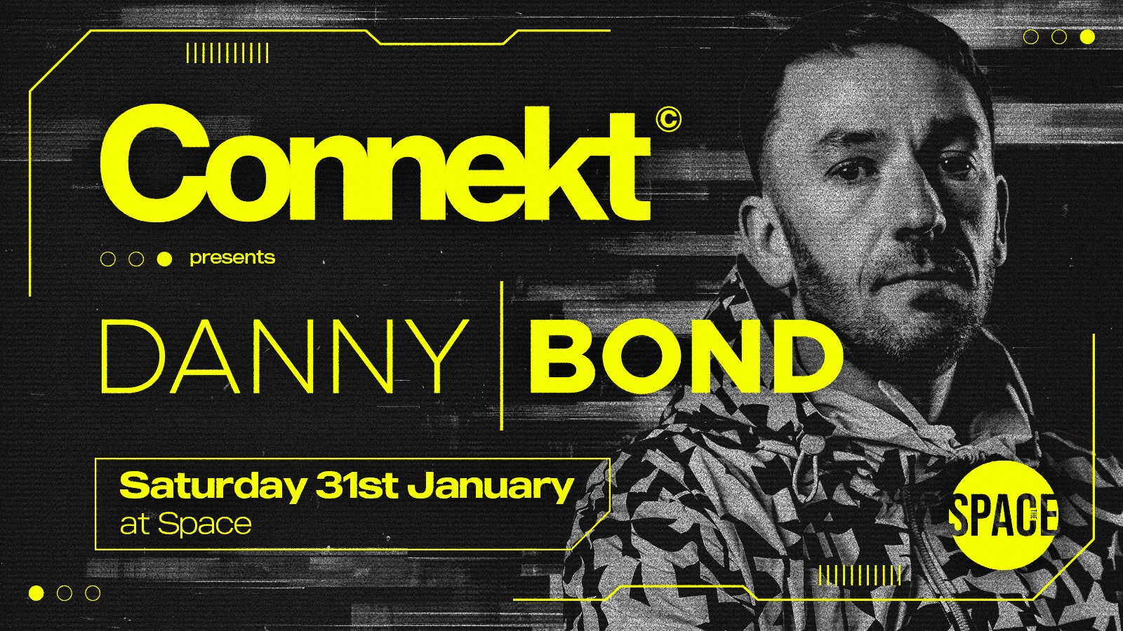 Connekt Saturdays Presents Danny Bond @ Space Leeds – 31st January