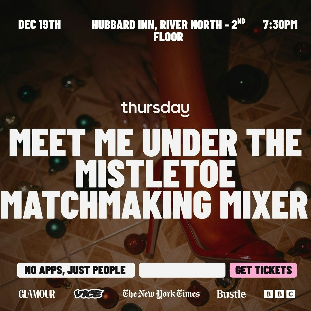 Friday | Meet Me Under the Mistletoe – Matchamaking Mixer | River North