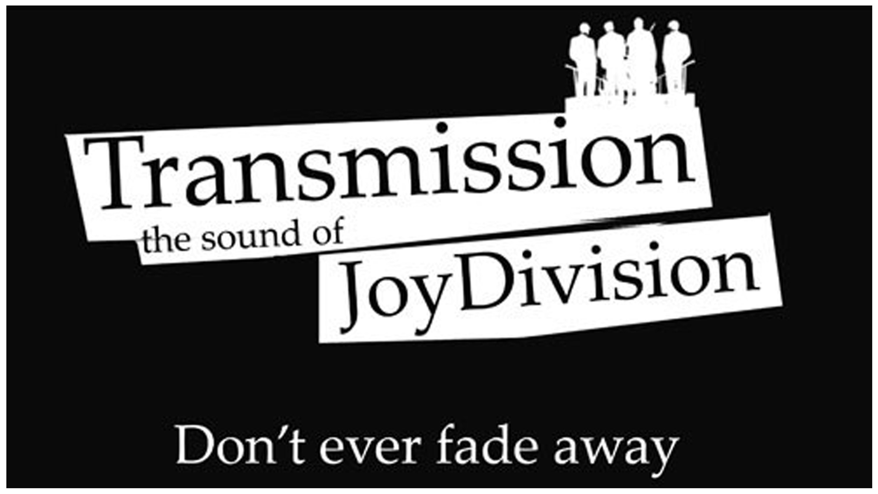 TRANSMISSION – The Sound of Joy Division