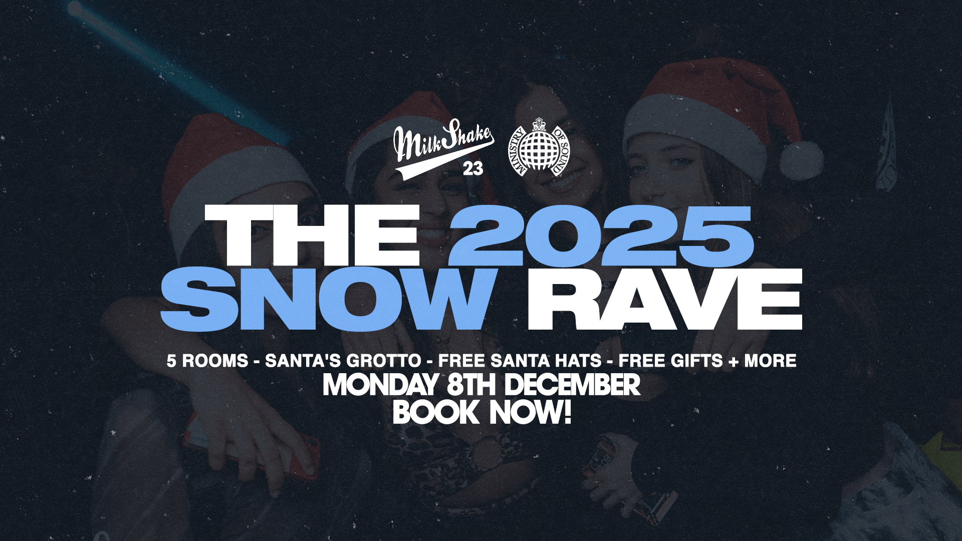 TONIGHT 10:30PM | The Official Snow Rave 2025 ❄️ Ministry of Sound – End Of Term Christmas Rave 🎅