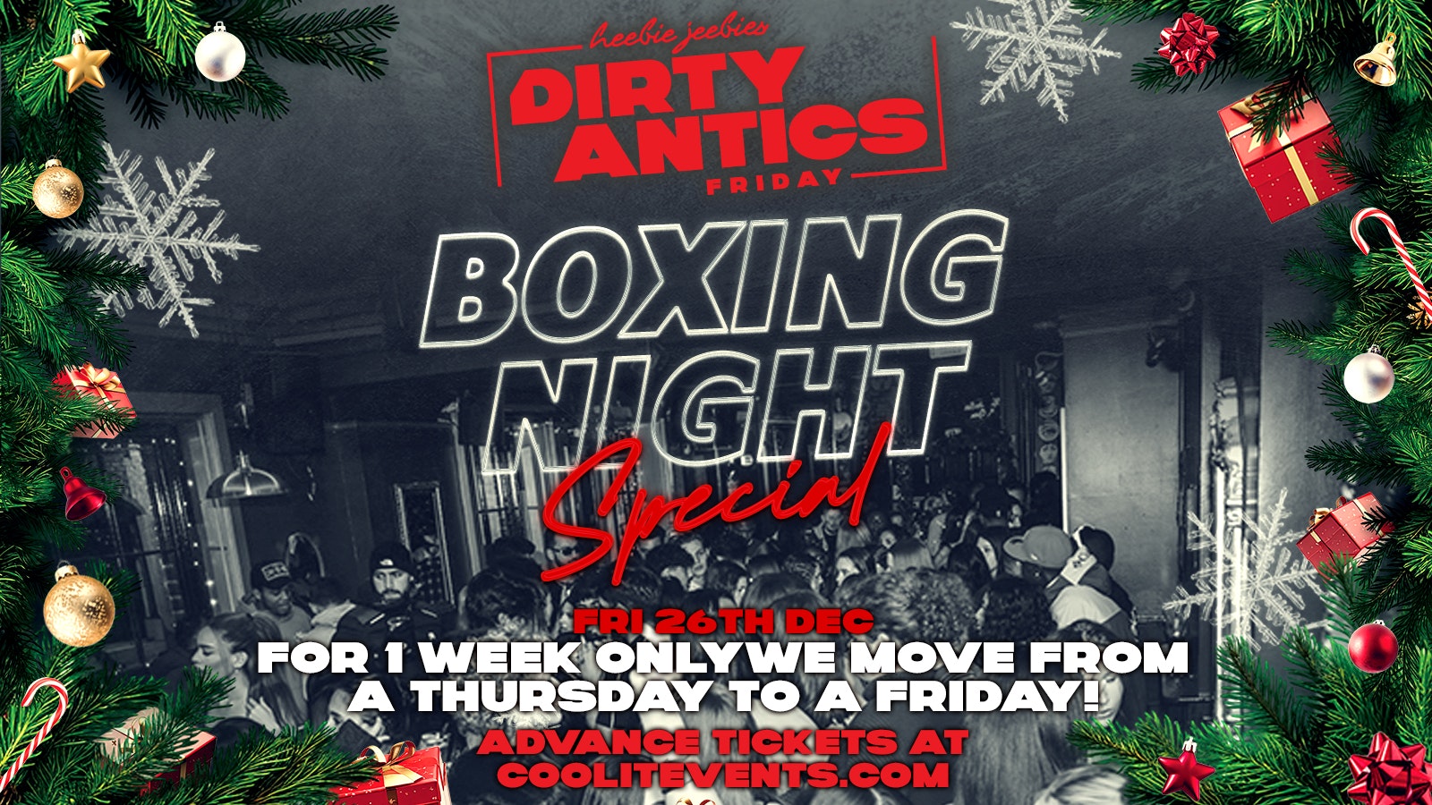 🔺 DIRTY ANTICS –  BOXING NIGHT SPECIAL – FRIDAY 26th DEC 🎁🎄🔺 – The UK’s BIGGEST Thursday Night