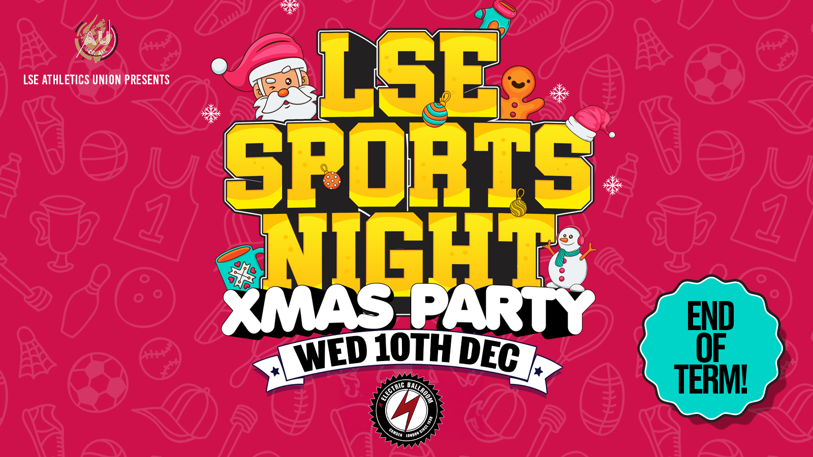BACK ON SALE – LSE AU Presents ﻿🎄 The LSE Sports Night CHRISTMAS PARTY at ELECTRIC BALL ROOM 🎅 2025 🎅 BACK ON SALE