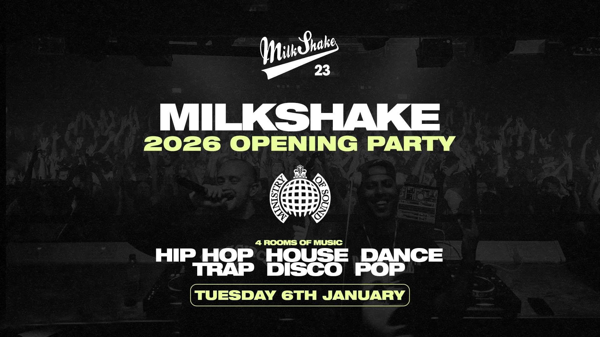 Ministry of Sound, Milkshake – The Official 2026 Opening Party 🔥
