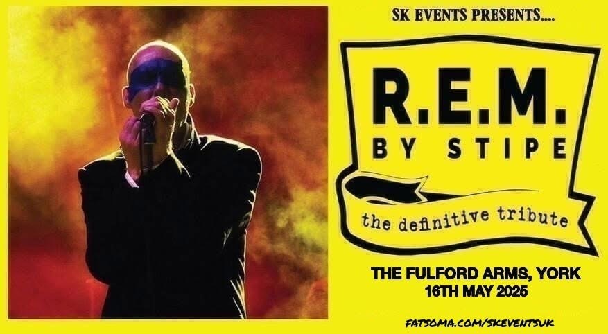 Stipe – A Tribute To R.E.M Live At The Fulford Arms, York