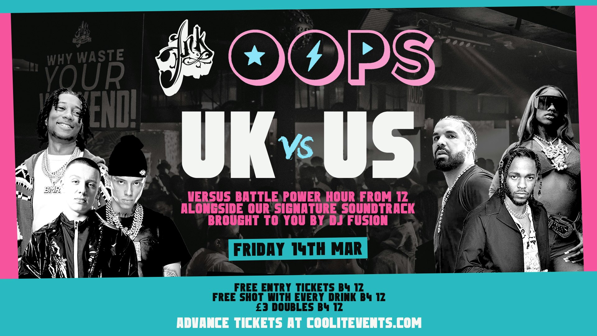 OOPS FRIDAYS – UK Vs US SPECIAL 🇬🇧🇺🇸🎤-  Fridays @ INK