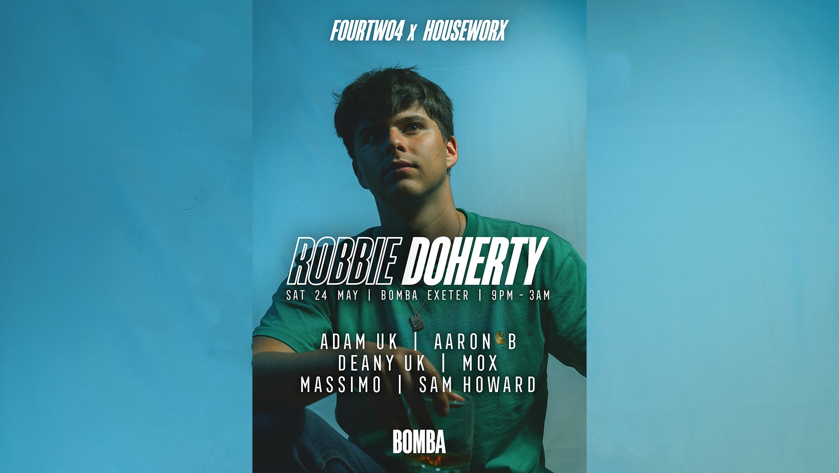 ROBBIE DOHERTY (PIV) – HOUSE – SAT 24 MAY – BOMBA – EXETER