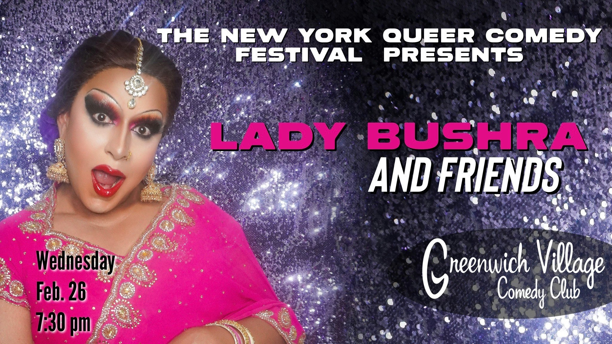 Queer Comedy Presents: Lady Bushra & Friends!