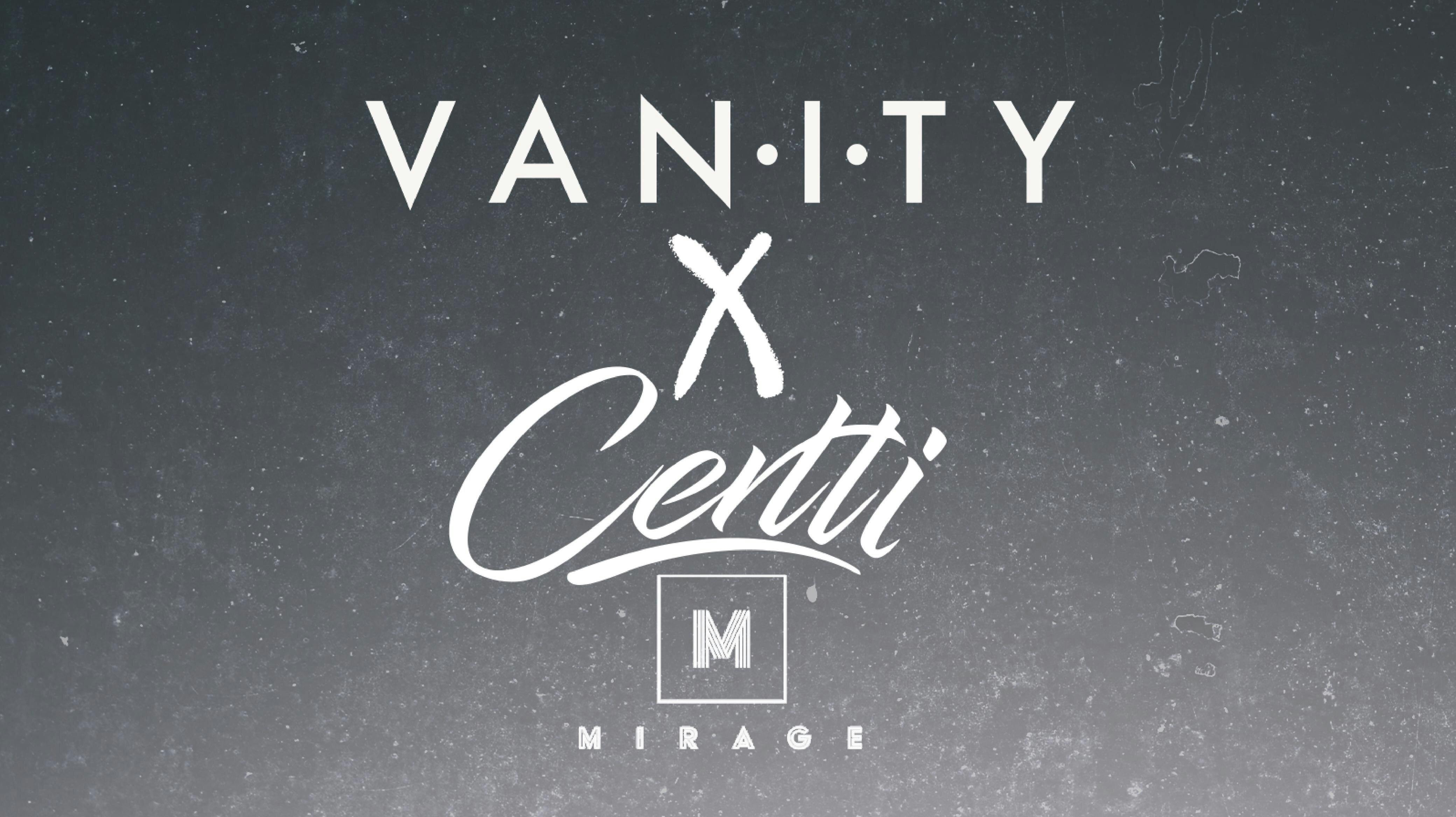 VANITY X CERTTI @ MIRAGE