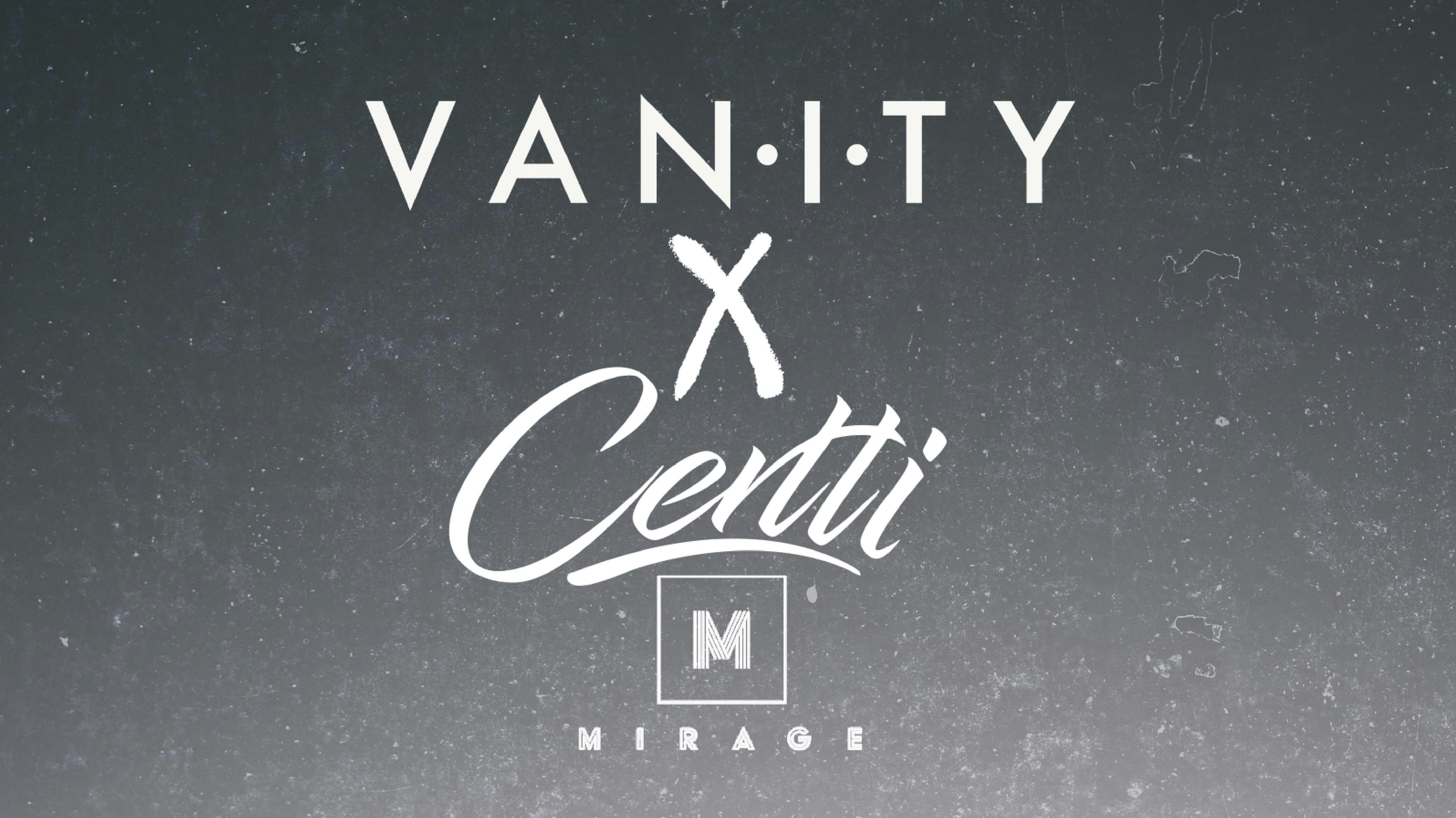 VANITY X CERTTI @ MIRAGE