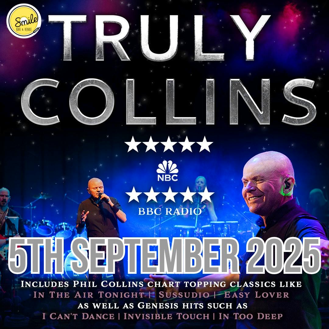 “TRULY COLLINS BAND’  CELEBRATING THE MUSIC OF PHIL COLLINS & GENESIS
