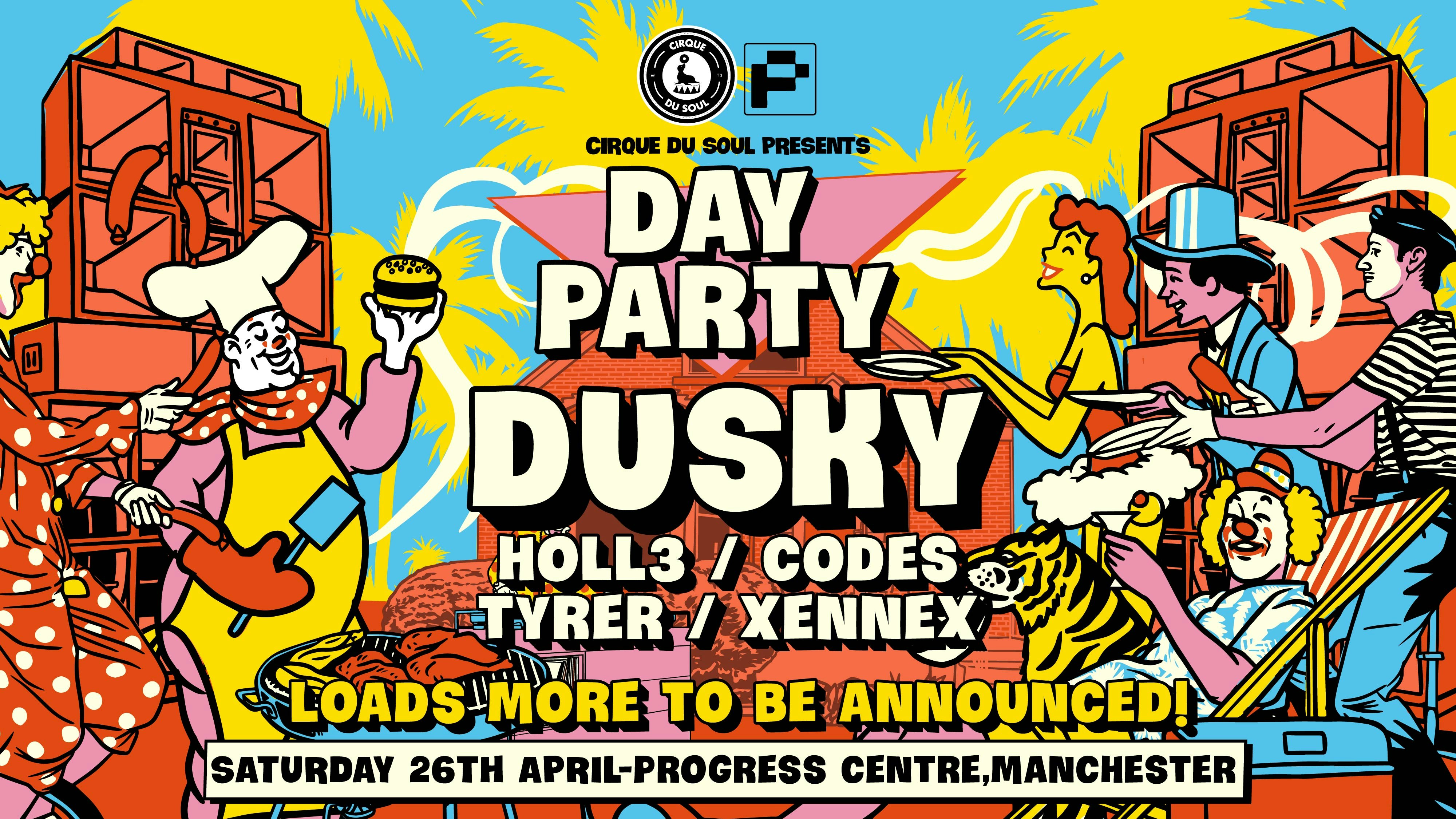 Cirque Du Soul: Manchester // Day Party // Dusky