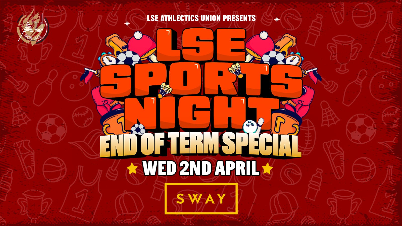 LSE AU Presents ﻿💃 The Official LSE Sports Night : End Of Term Special @ SWAY London 🫶