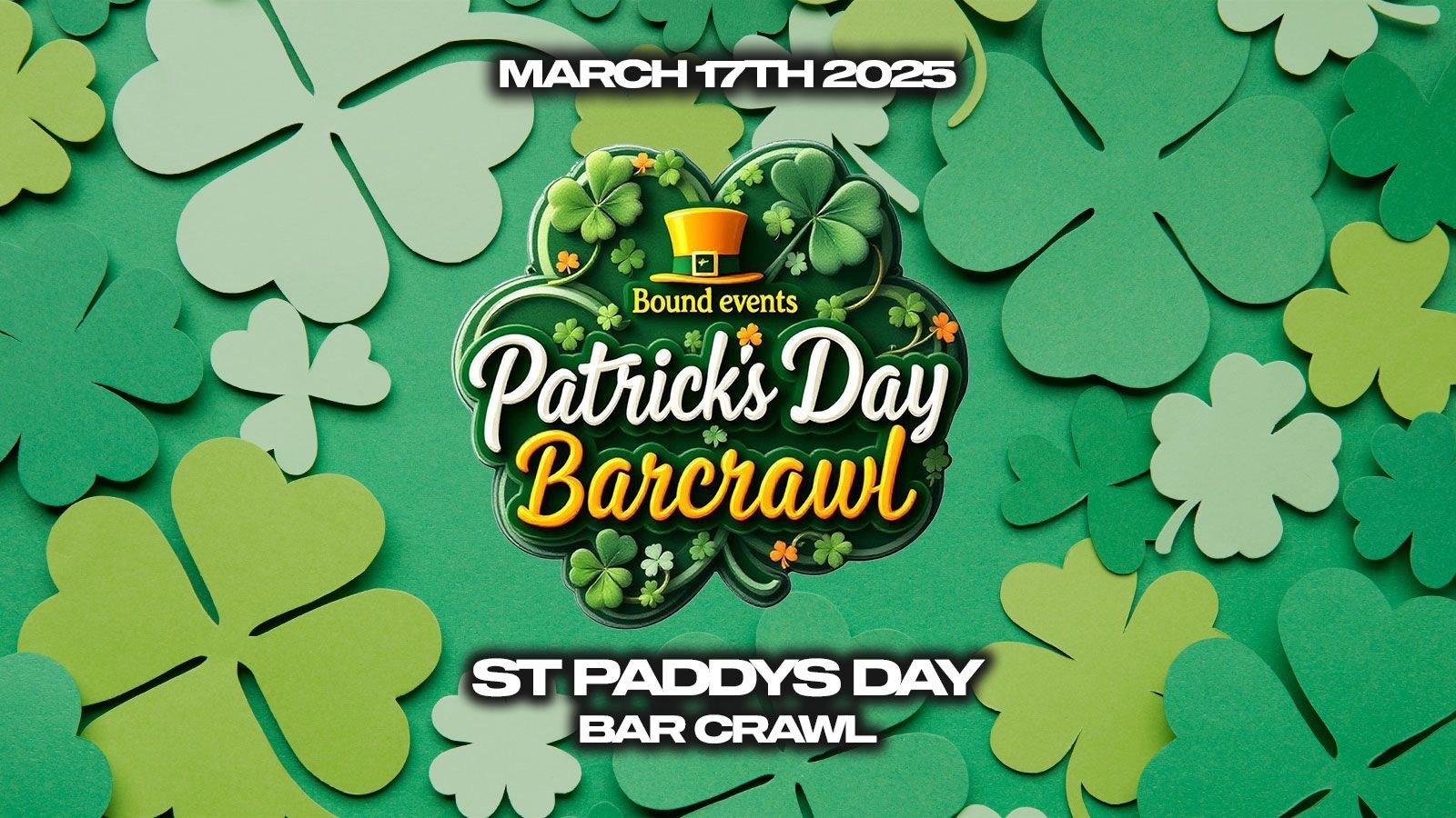 THE ST. PATRICK’S DAY BAR CRAWL 2025  ☘️ Monday, March 17th | West Street → Carver Street ☘️