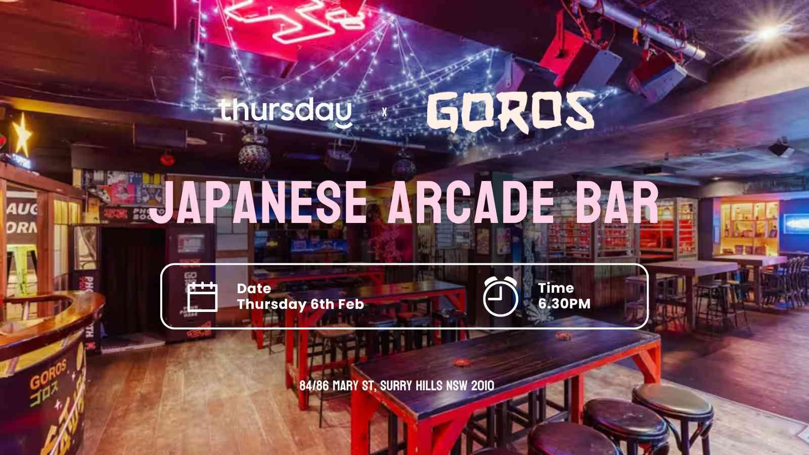 Thursday | 🎲 Arcade Bar Goros | Surry Hills