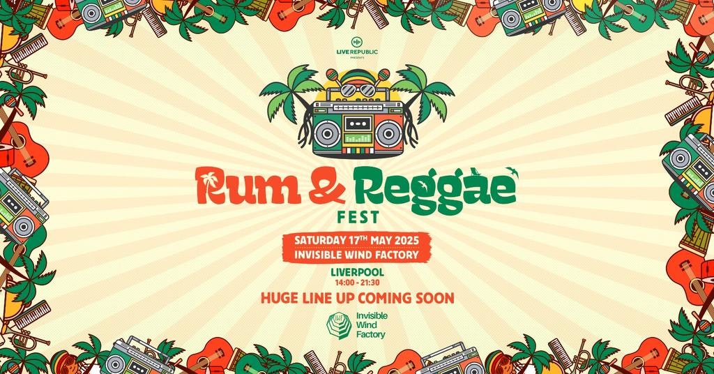 Rum & Reggae Festival 2025 | Invisible Wind Factory Liverpool