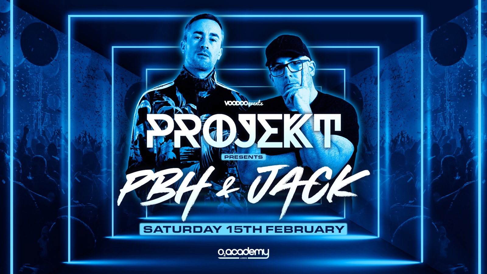 PROJEKT Presents PBH & Jack at O2 Academy – 15th February