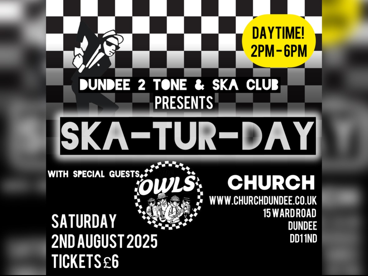 Dundee 2 Tone & Ska Nights presents – SKA-TUR-DAYS with Special Guest The Owls Live Vol 3