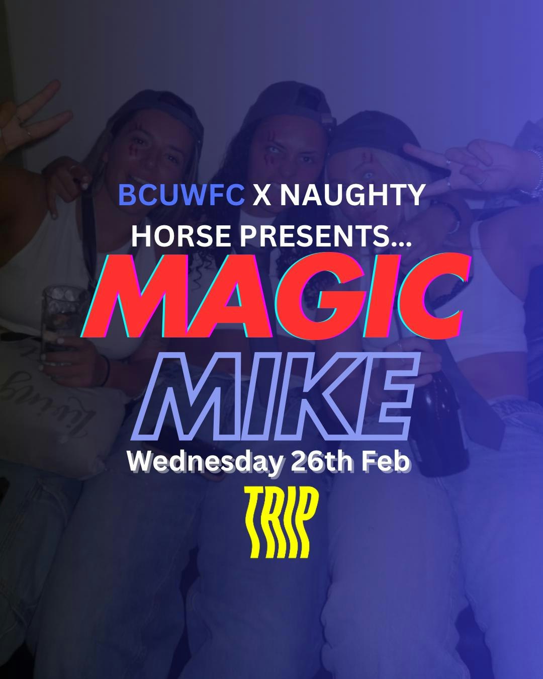 BCU On Tour X Womens Football – Magic Mike Night [TRIP Takeover]!