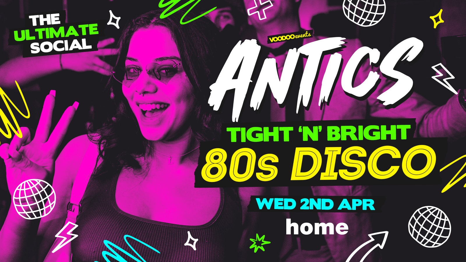 Antics @ Home – Tight and Bright 80’s Disco