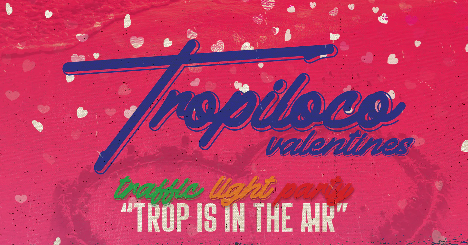 💕🌴 TROPILOCO LEEDS - VALENTINES SPECIAL TRAFFIC LIGHT PARTY 🌴💕 87% ...