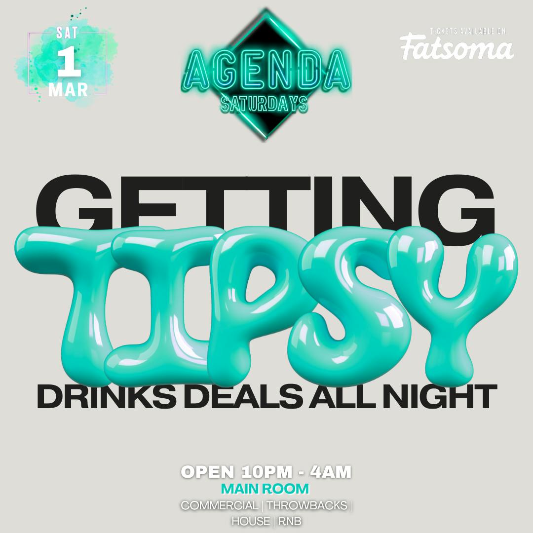 AGENDA SATURDAYS – TIPSY