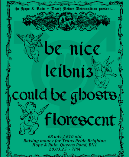 FUNDRAISER FOR TRANS PRIDE With BE N!CE + Leibniz + Could Be Ghosts +Florescent