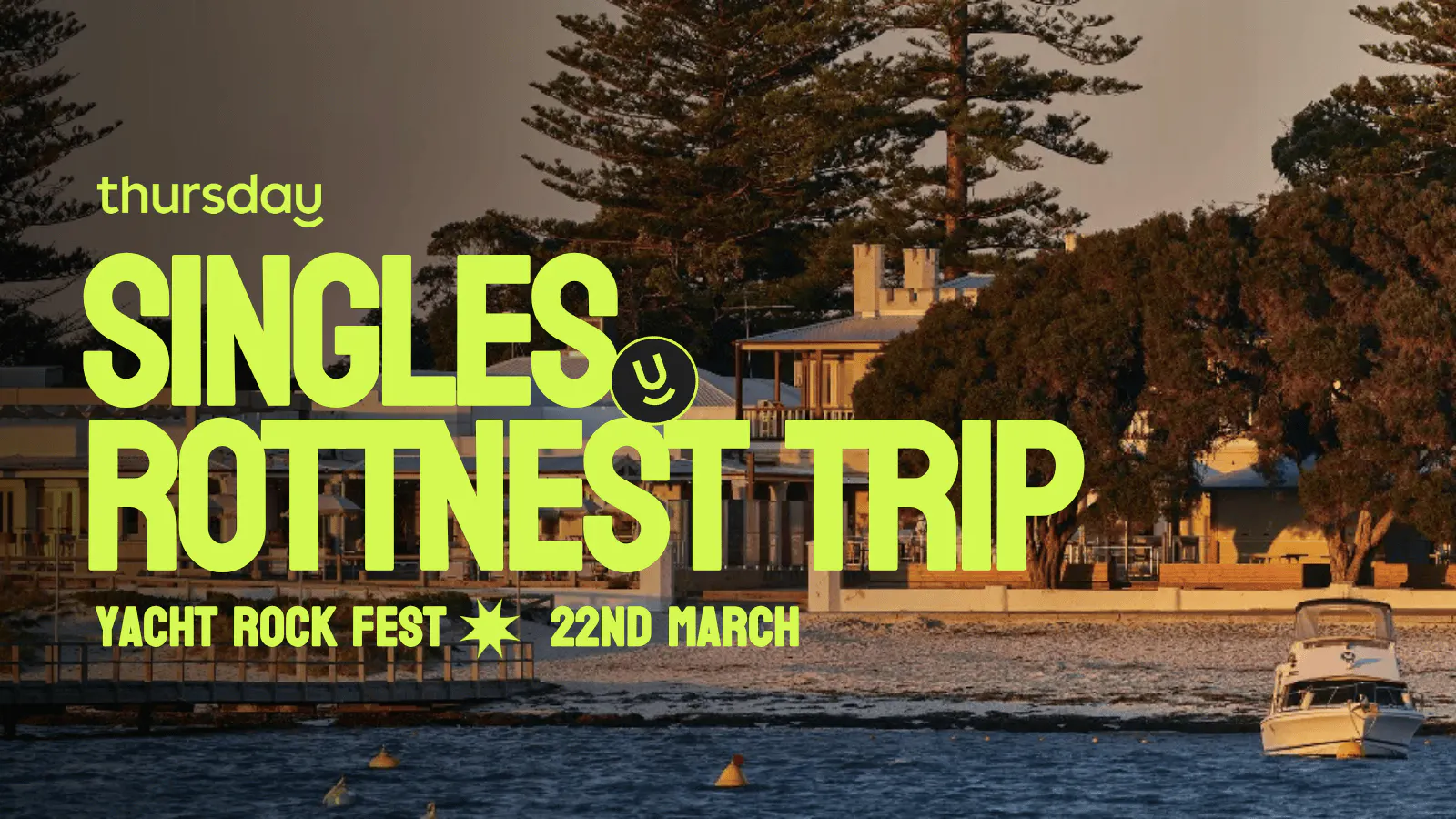 Saturday | Rottnest Singles Trip & Yacht Rock Fest | Rottnest Island at ...
