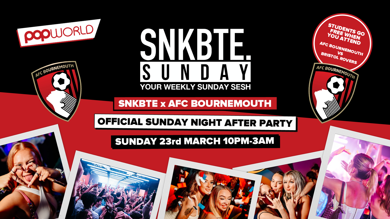 Snakebite Sundays @Popworld // AFC Bournemouth After Party