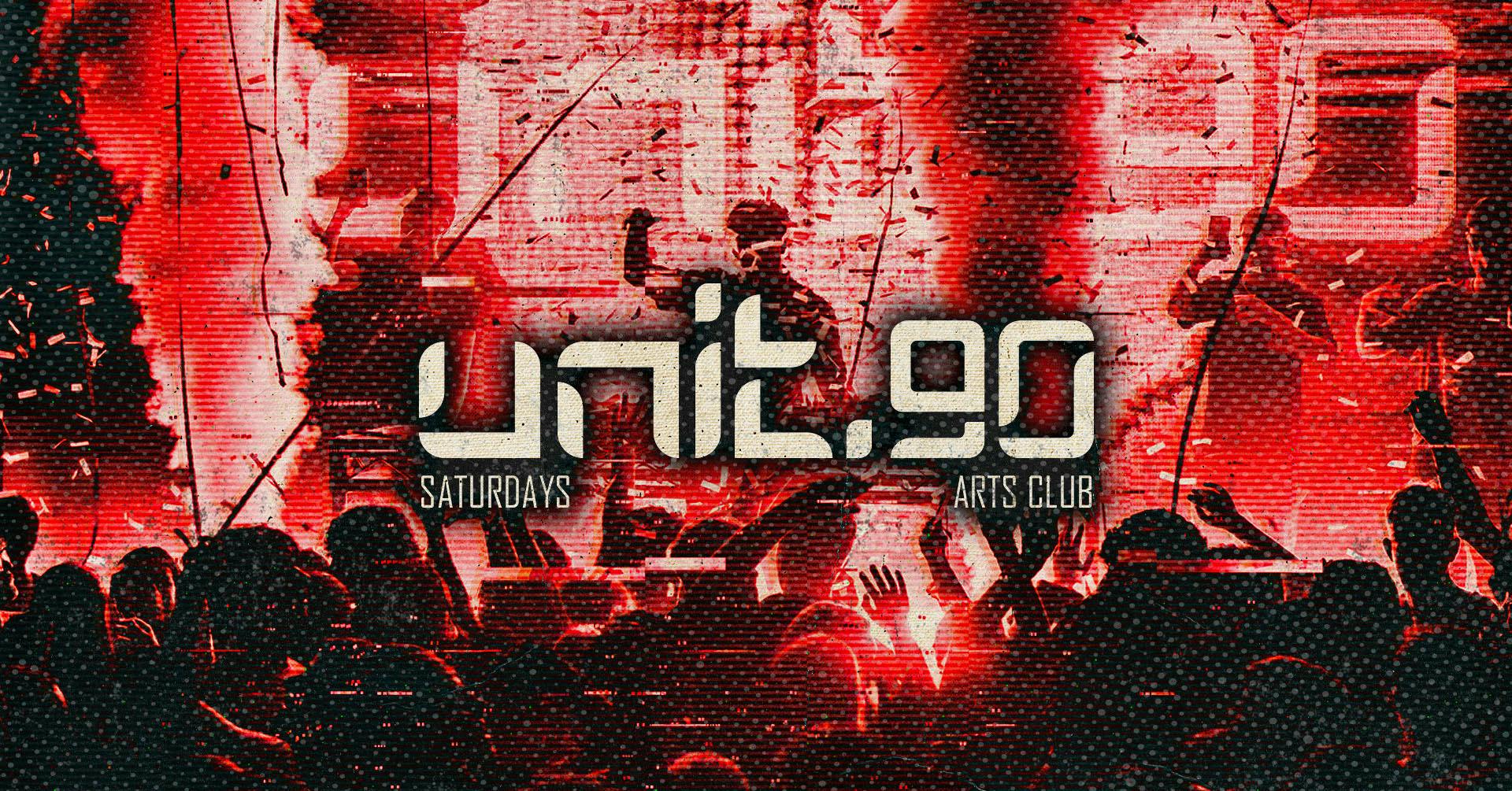 ♦️ UNIT.90 @ ARTS CLUB – FINAL DANCE OF THE TERM PT.2 ♦️ SATURDAYS – 5th APRIL