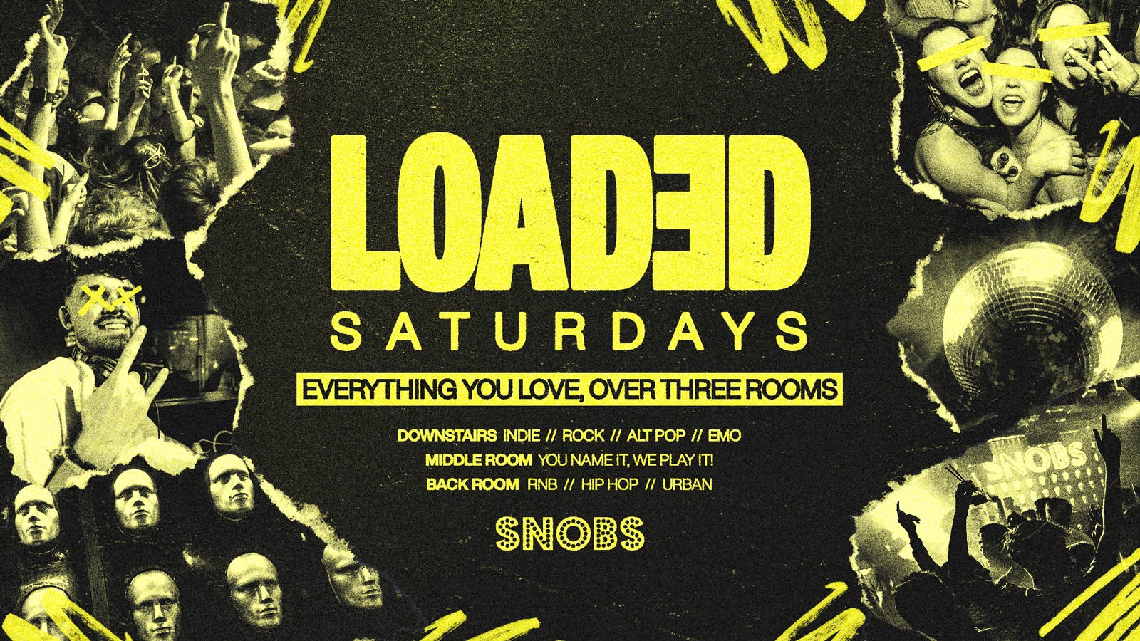 Loaded Saturdays [TONIGHT] @ Snobs – 24th May