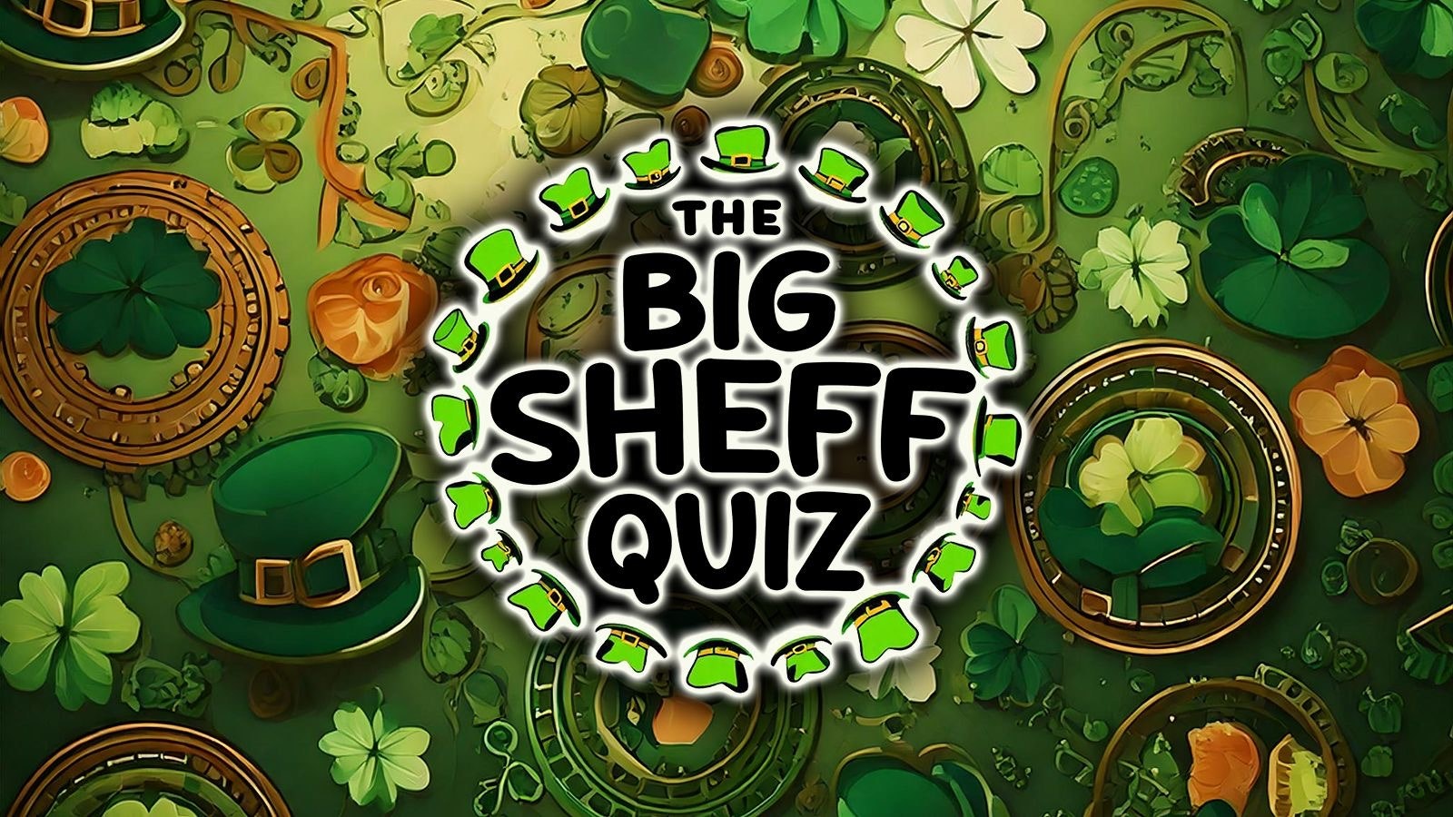 The Big Sheff Quiz  – Katie O’Briens