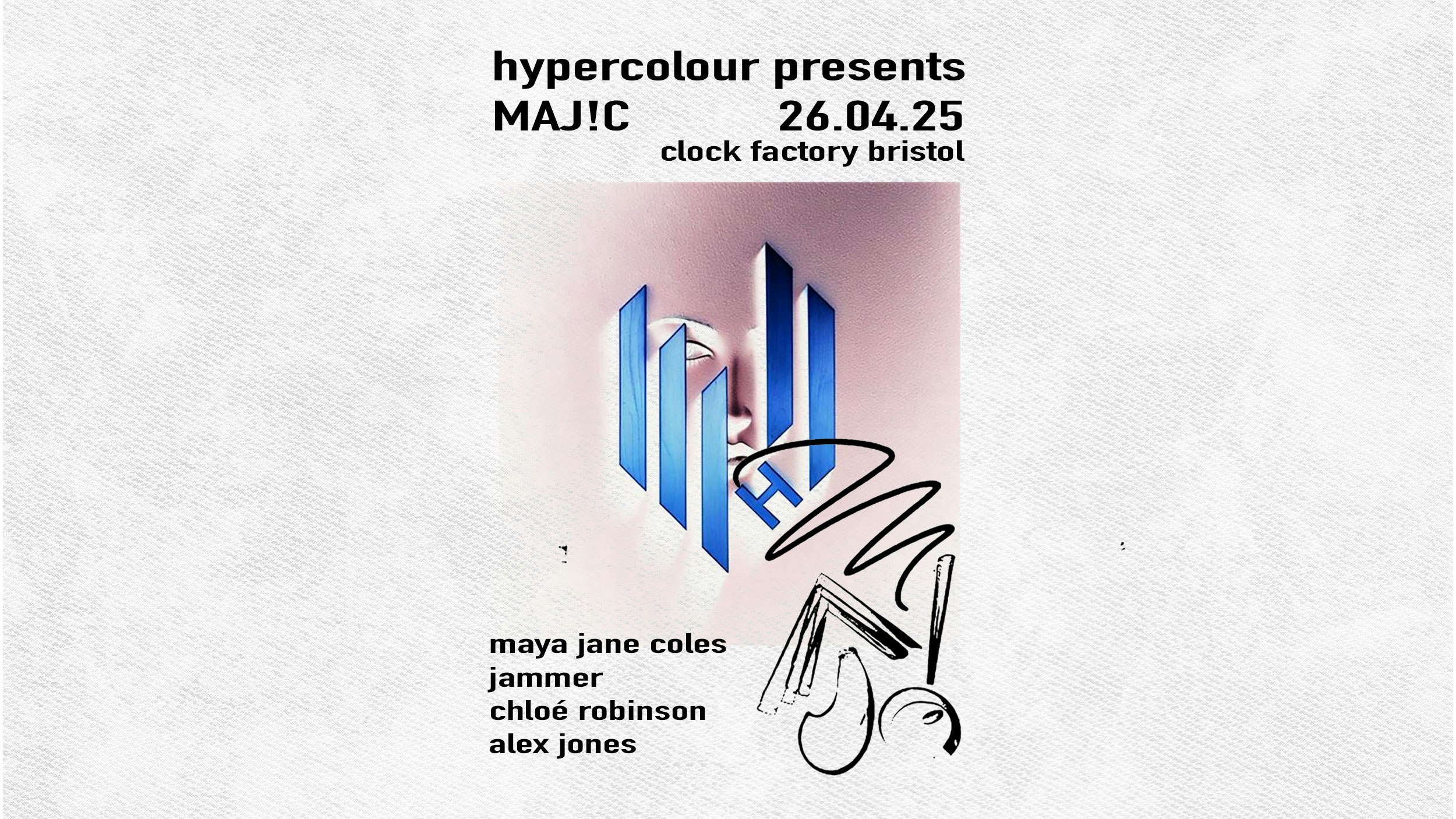 hypercolour presents MAJ!C: maya jane coles, jammer, chloé robinson + more