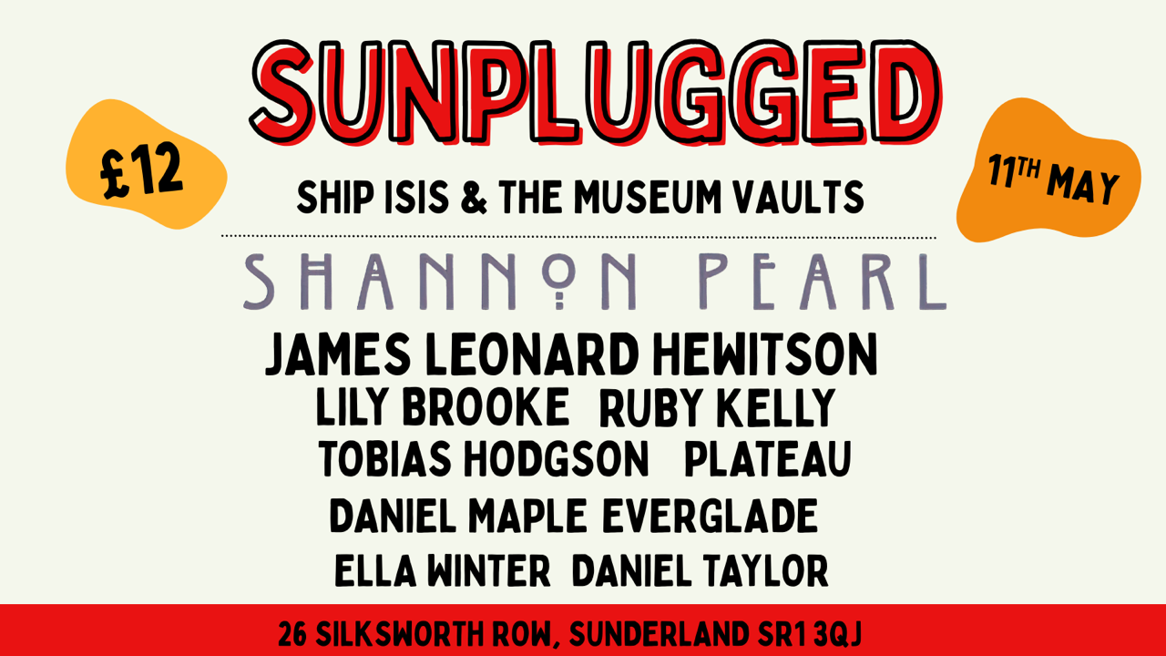 Sunplugged @ The Ship Isis @ Museum Vaults