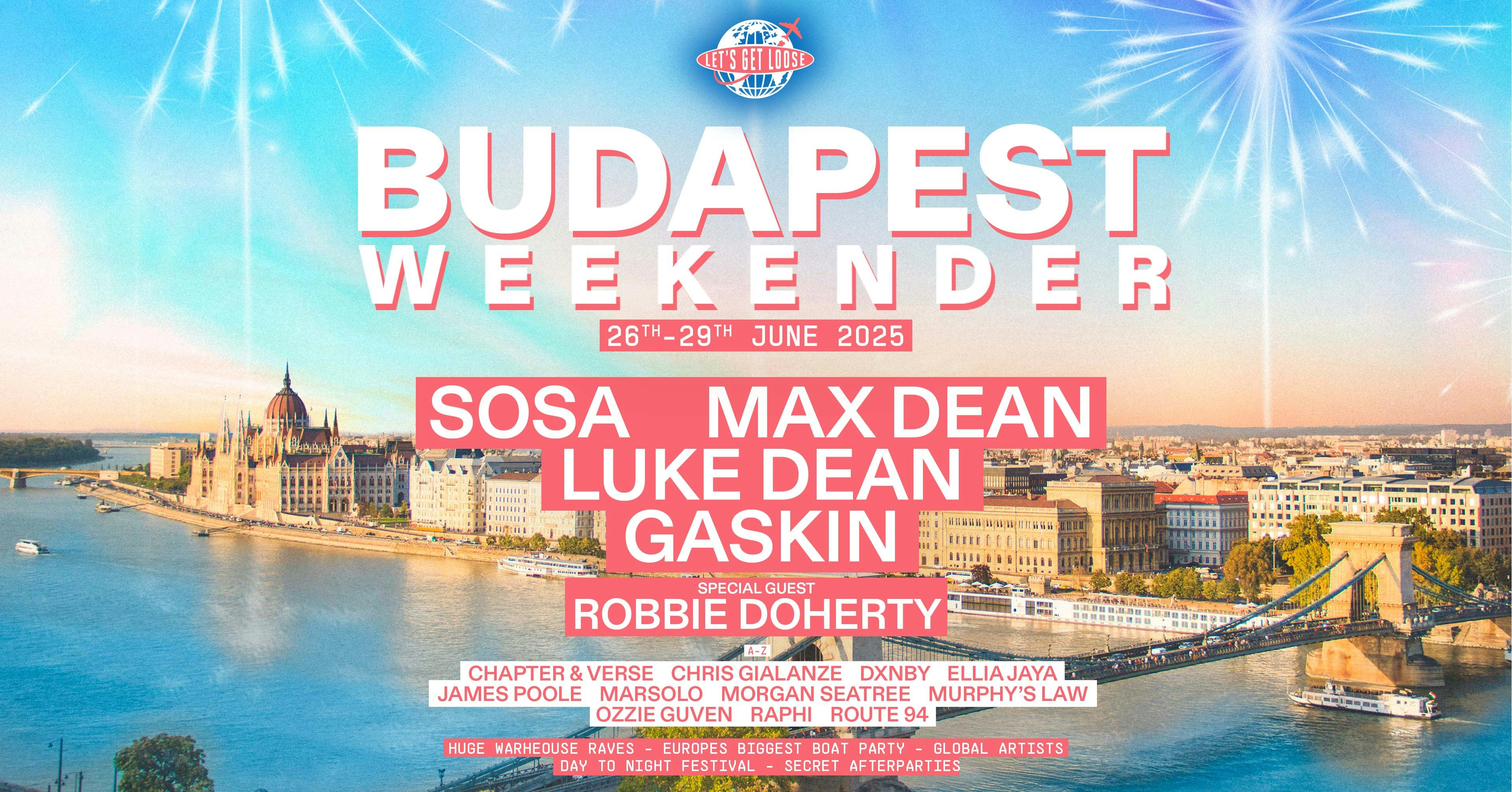LET’S GET LOOSE… BUDAPEST! ✈️🌍 HUGE WAREHOUSE RAVES | EUROPE’S BIGGEST BOAT PARTY | SECRET AFTER PARTIES | GLOBAL ARTISTS | DAY TO NIGHT FESTIVAL | 26th – 29th JUNE 2025