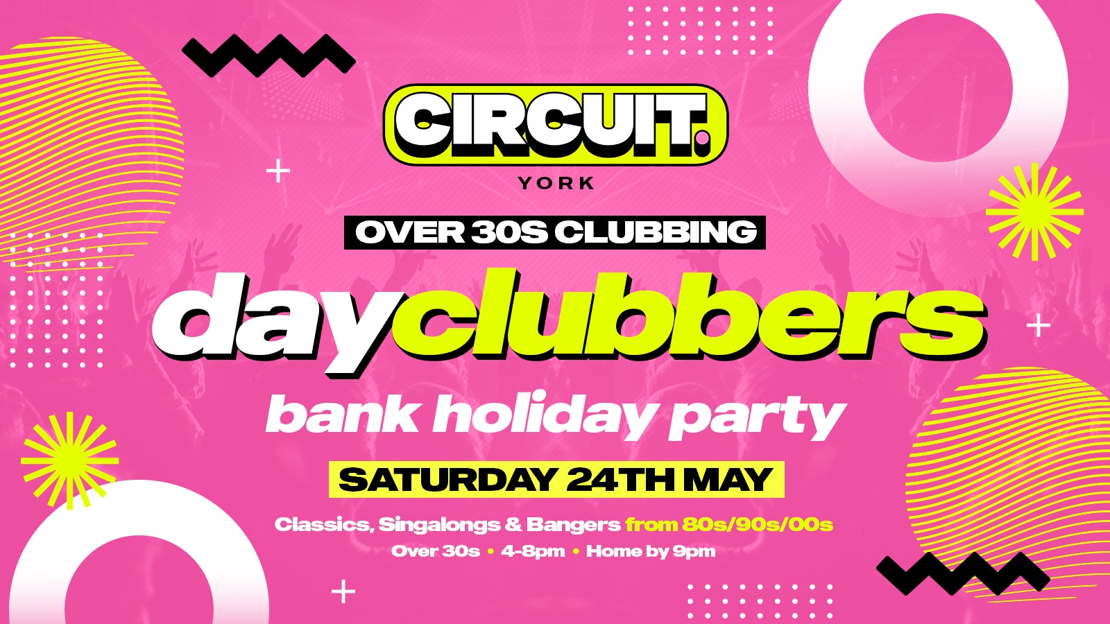 YORK | DayClubbers – Bank Holiday Party!