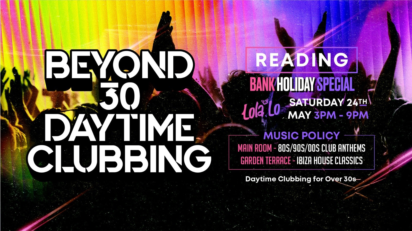 OVER 30s DAYTIME CLUBBING – READING (Bank Hols Weekend) 🕺🏽