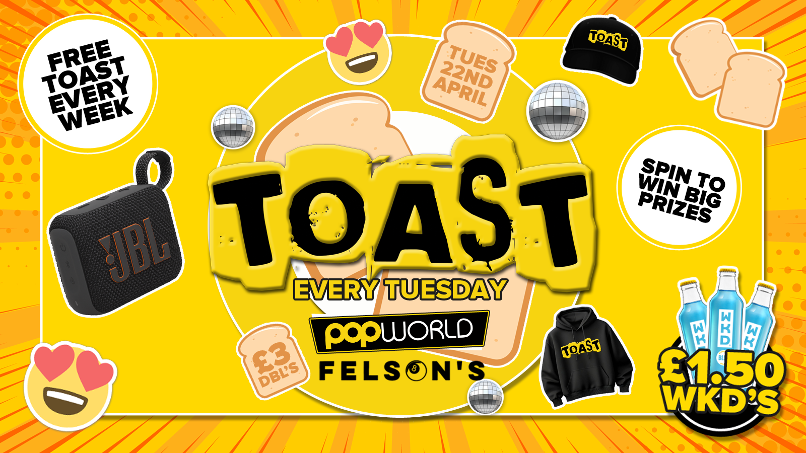 Toast • Spin To Win Big Prizes • Popworld & Felsons