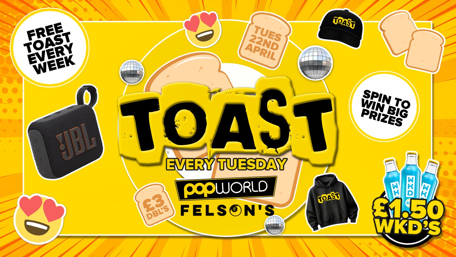 Toast • Spin To Win Big Prizes • Popworld & Felsons