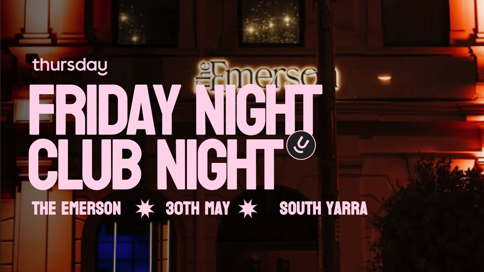 Friday| The Emerson | South Yarra