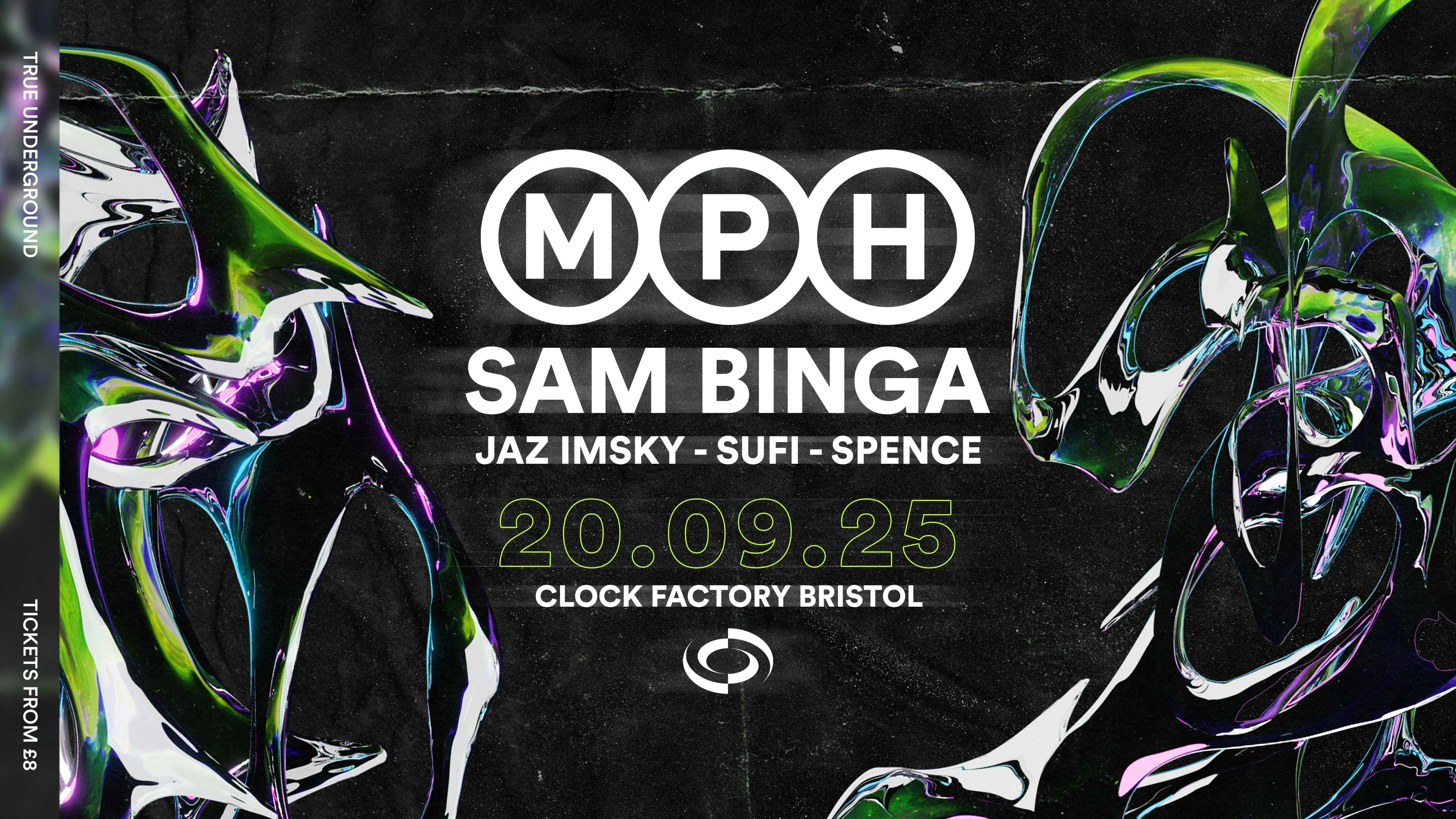 MPH, Sam Binga, Jaz Imsky + More [True Underground Bristol]