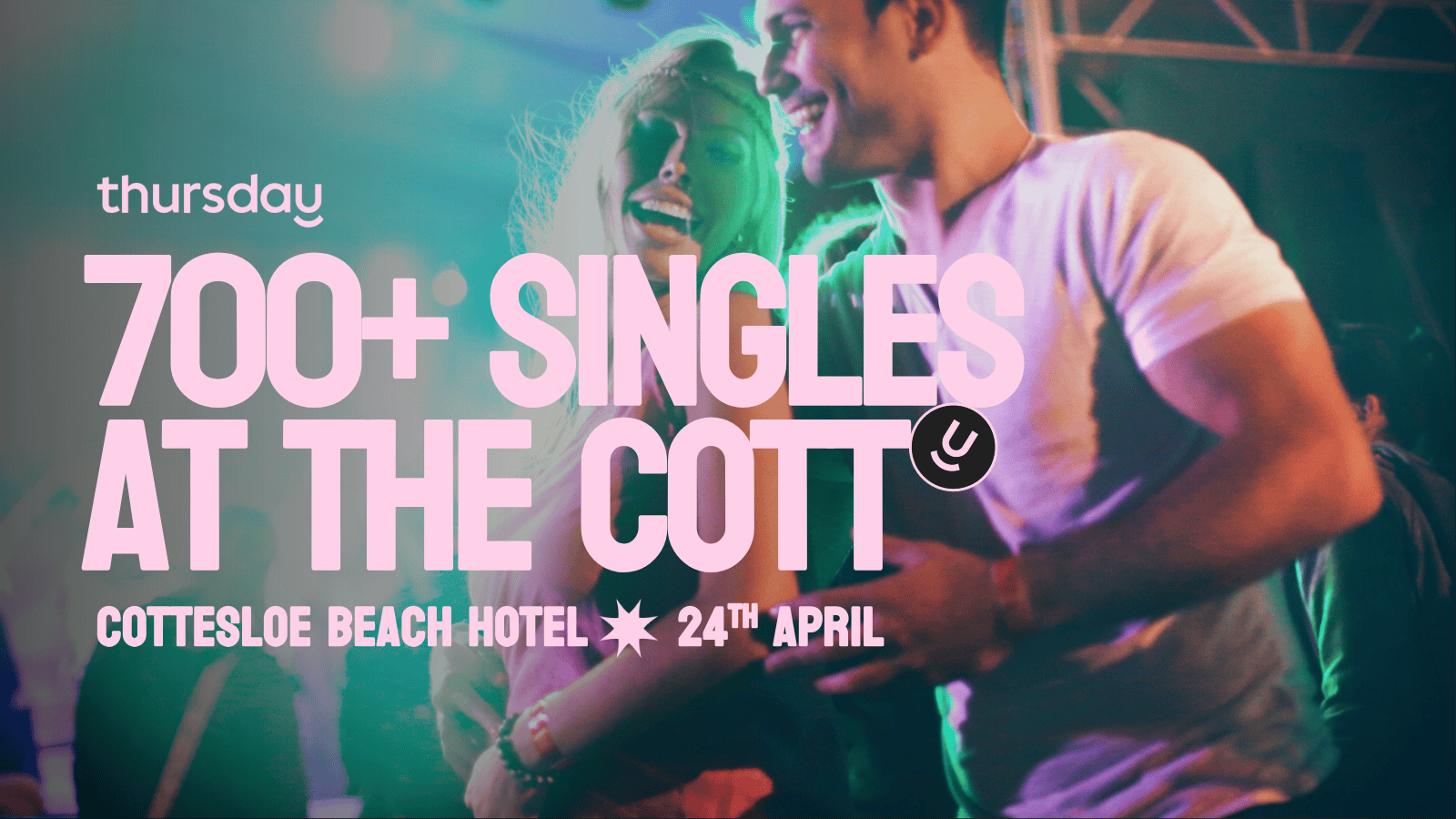 Thursday | Cottesloe Beach Hotel- 700+ SINGLES (Public Holiday the next day) | Cottesloe