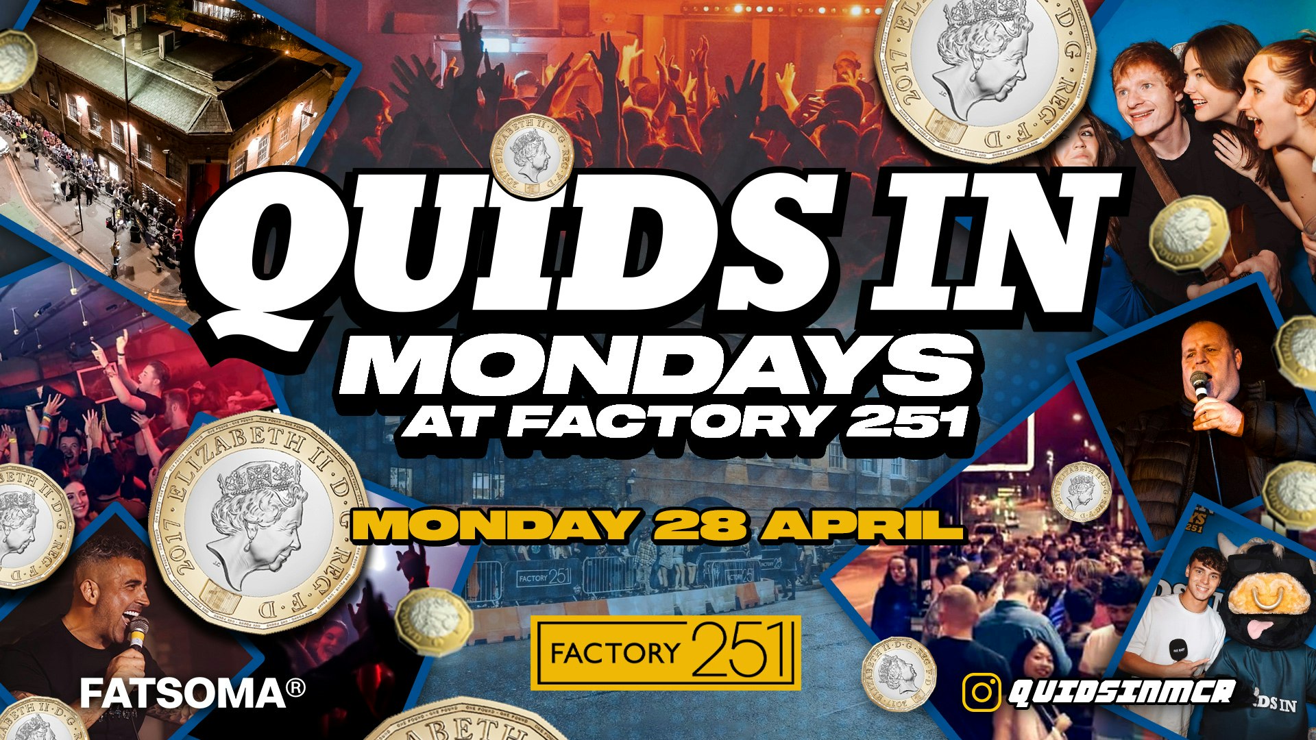 QUIDS IN MONDAYS 🎉 Manchester’s Favourite Monday 💙 £1 Tickets / £1 Drinks* FREE ENTRY TICKETS