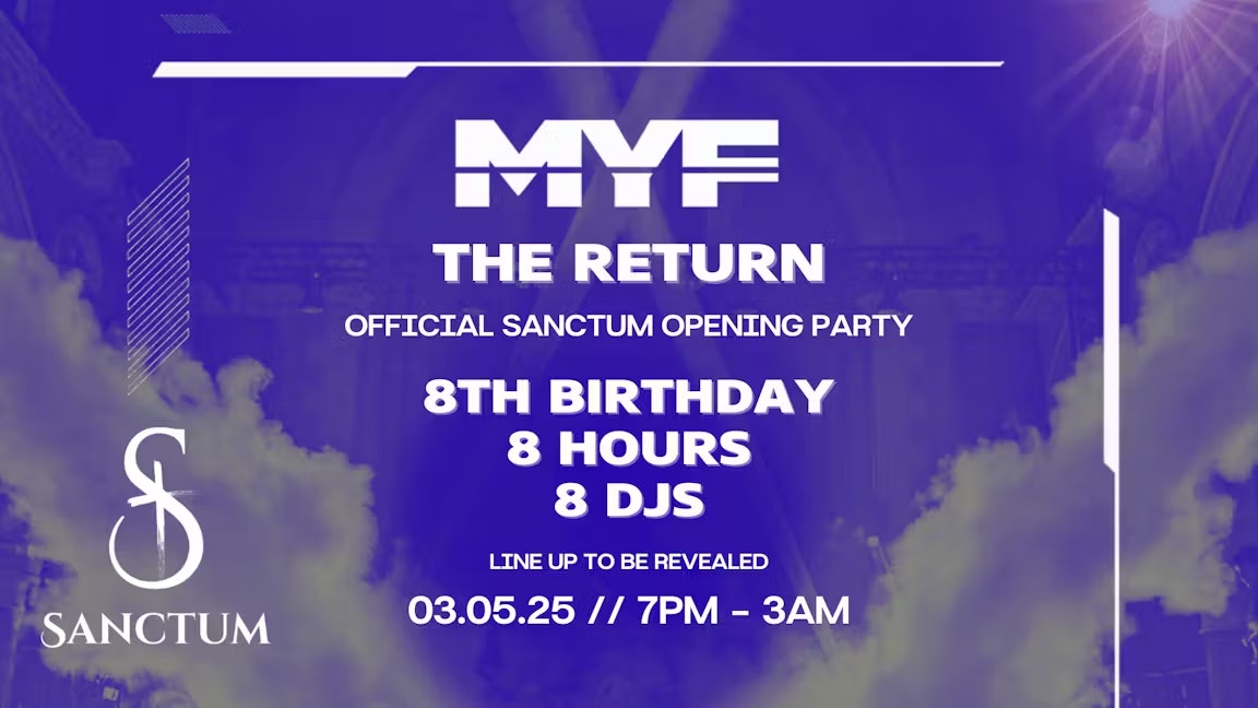 MYF – THE RETURN / THIS SATURDAY / Sanctum Bournemouth